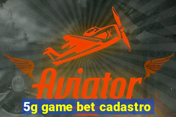 5g game bet cadastro